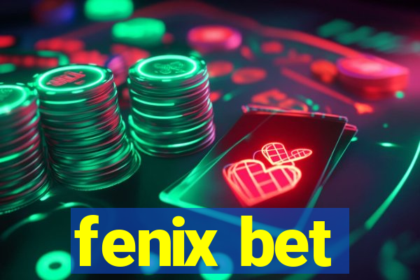 fenix bet